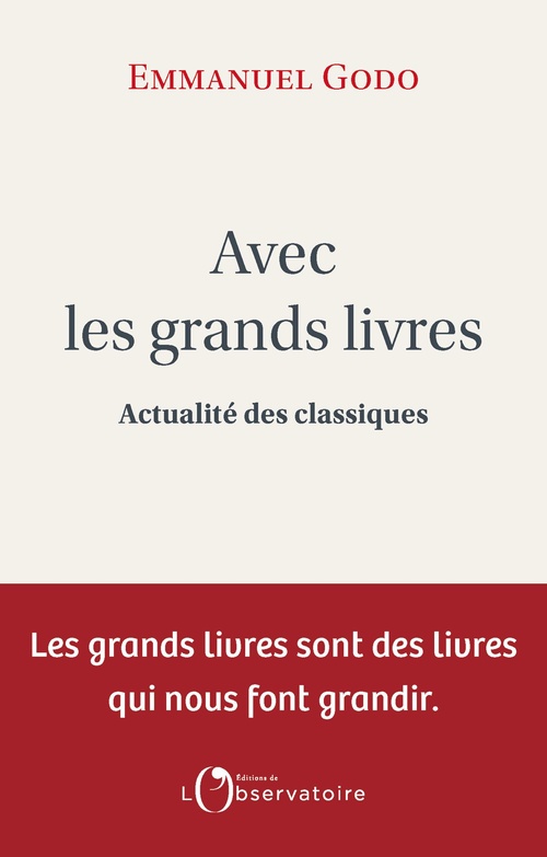 Couverture ebook de Avec les grands livres : Actualité des classiques, de Emmanuel Godo