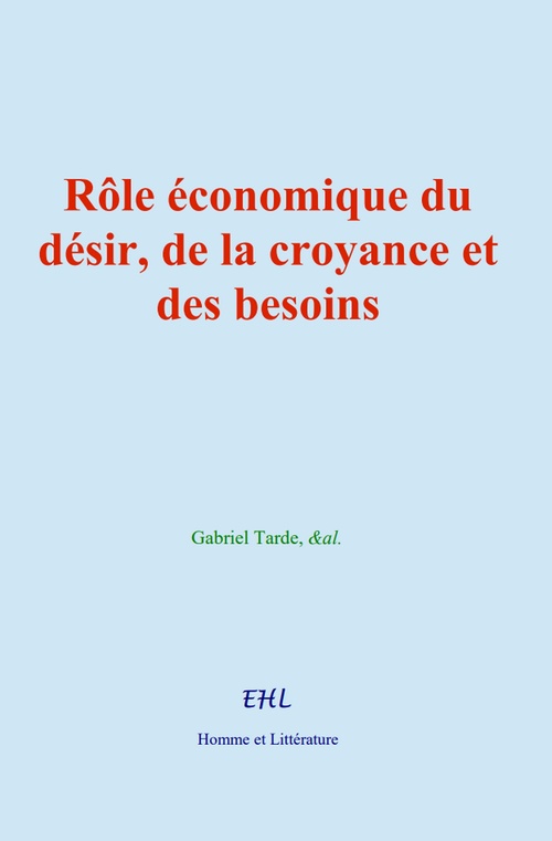 Couverture ebook de Rôle économique du désir, de la croyance et des besoins, de