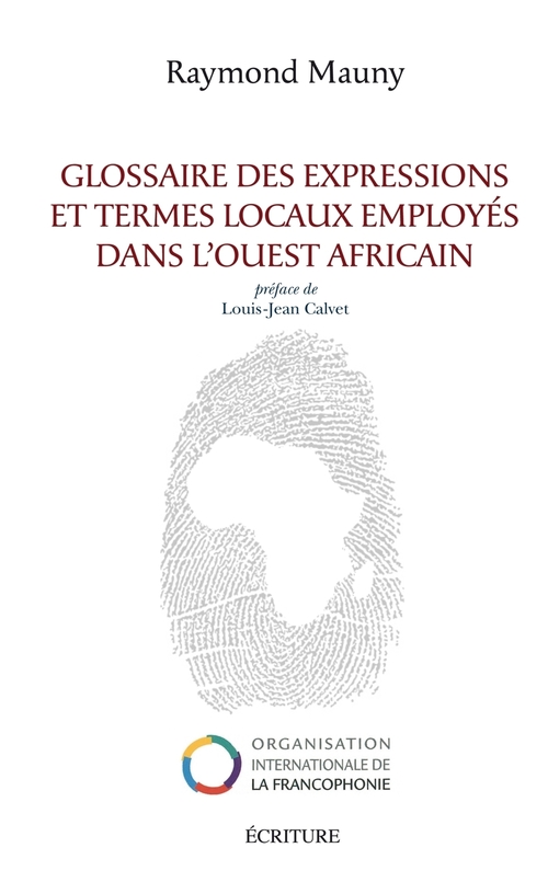Couverture ebook de Glossaire des expressions et termes locaux employés dans l'ouest africain, de Raymond Mauny