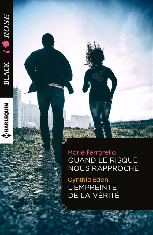 Couverture ebook de Quand le risque nous rapproche - L'empreinte de la vérité, de Cynthia Eden, Marie Ferrarella