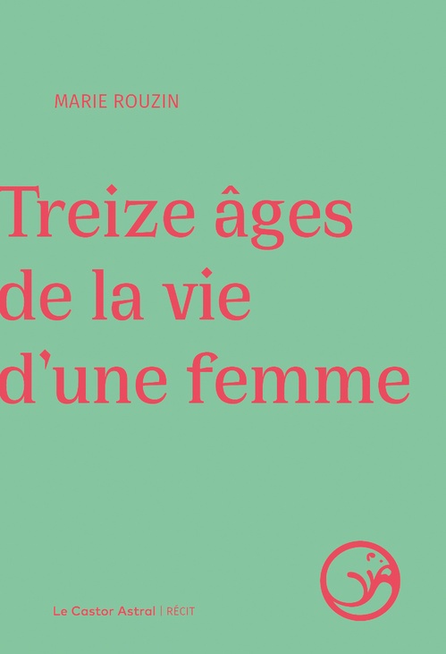 ebook cover of Treize âges de la vie d'une femme, by Marie Rouzin