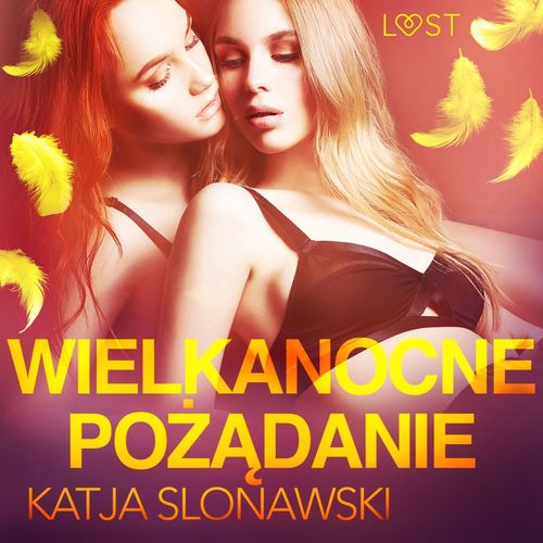 Couverture audiobook de Wielkanocne pozadanie - opowiadanie erotyczne, de Katja Slonawski