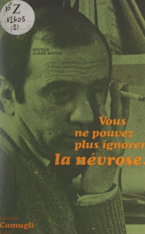 Couverture ebook de Vous ne pouvez plus ignorer la névrose, de Claude Bastien