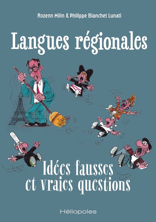 Couverture ebook de Langues régionales : Idées fausses et vraies questions, de Philippe Blanchet Lunati, Rozenn Milin