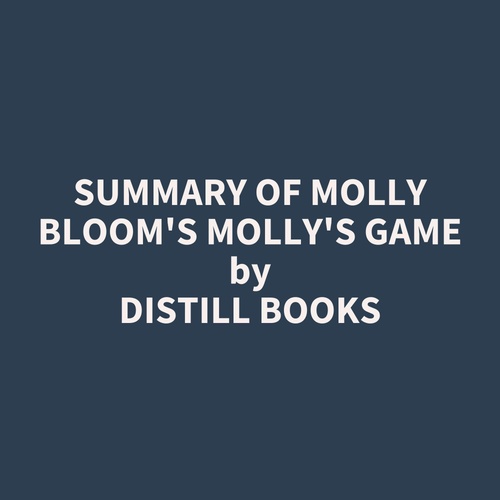 Couverture audiobook de Summary of Molly Bloom's Molly's Game, de Distill Books