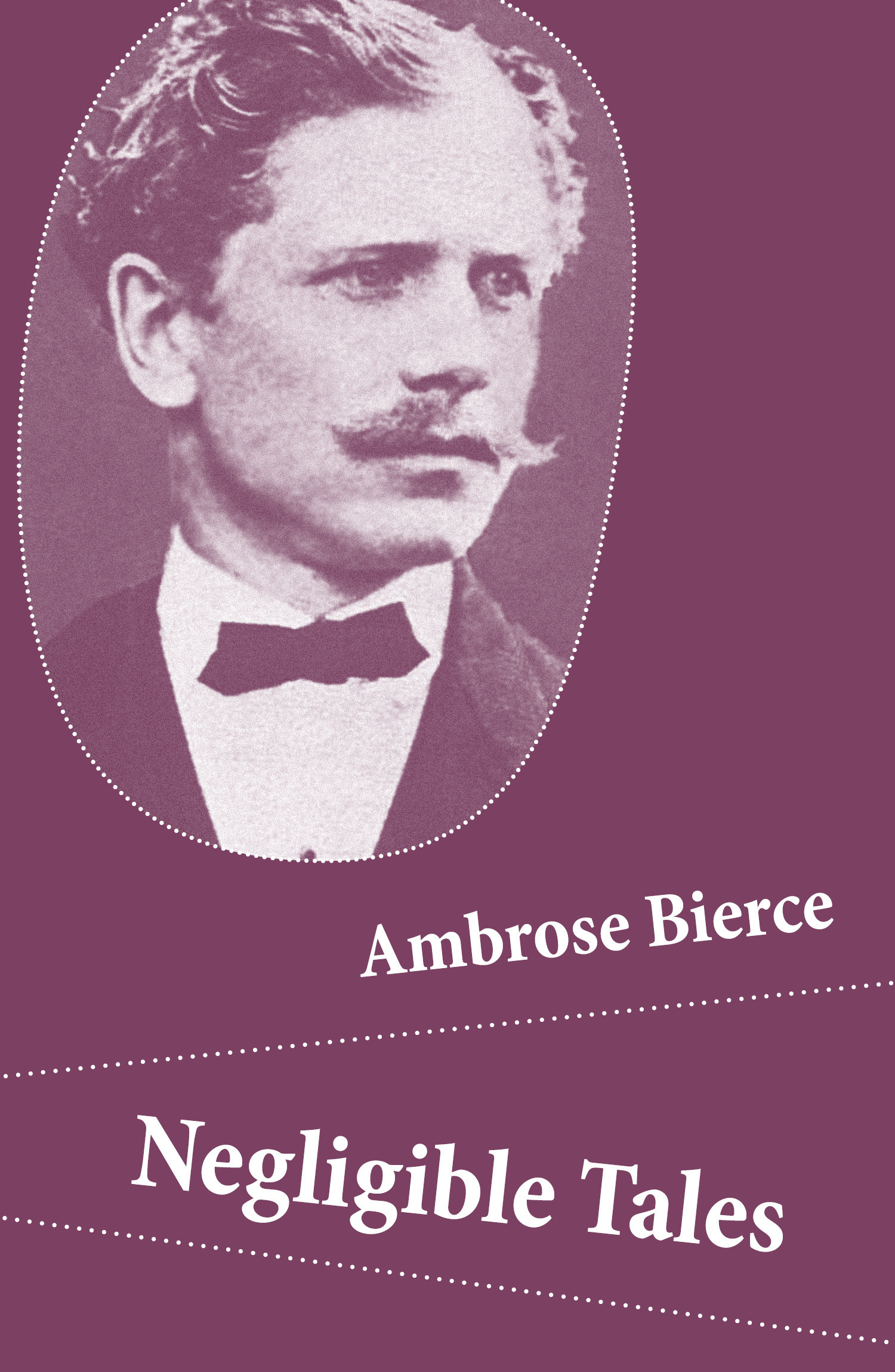Couverture ebook de Negligible Tales (14 Unabridged Tales), de Ambrose Bierce