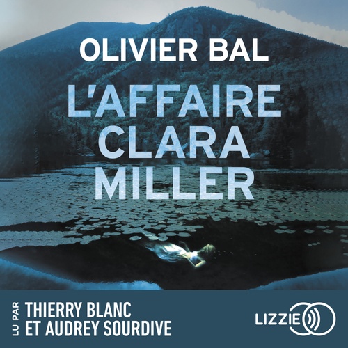Couverture audiobook de L'Affaire Clara Miller, de Olivier Bal