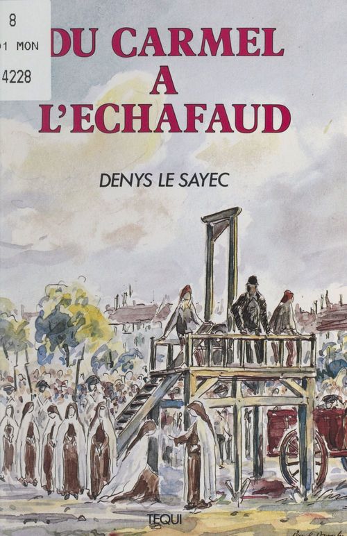 Couverture ebook de Du Carmel à l'échafaud, de Denys Le Sayec
