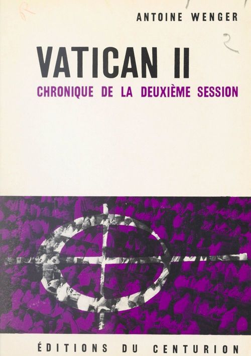 Couverture ebook de Vatican II, chronique de la deuxième session, de Antoine Wenger