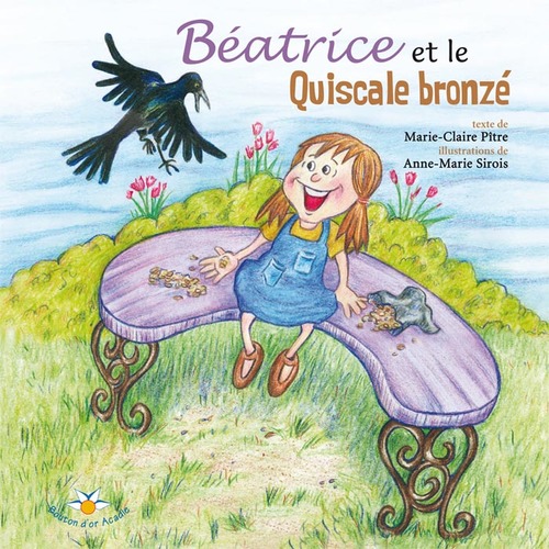 ebook cover of Béatrice et le Quiscale bronzé, by Marie-Claire Pitre, Anne-marie Sirois