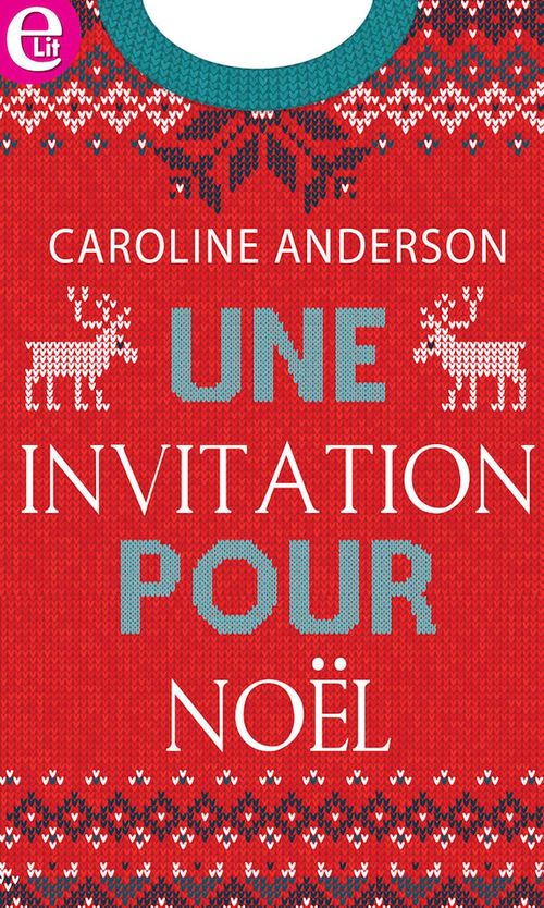 Couverture ebook de Une invitation à Noël, de Caroline Anderson