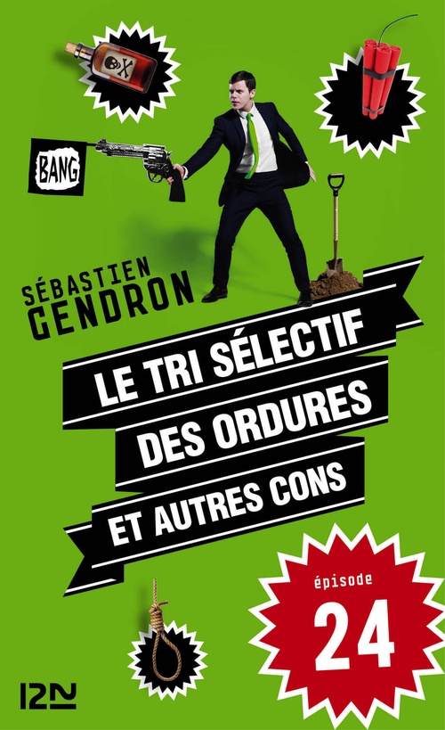 ebook cover of Le tri sélectif des ordures et autres cons - épisode 24, by Sébastien Gendron