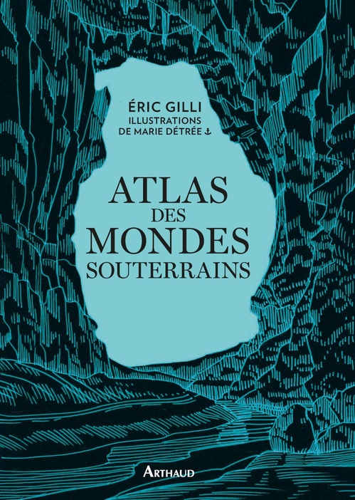 ebook cover of Atlas des mondes souterrains, by Eric Gilli