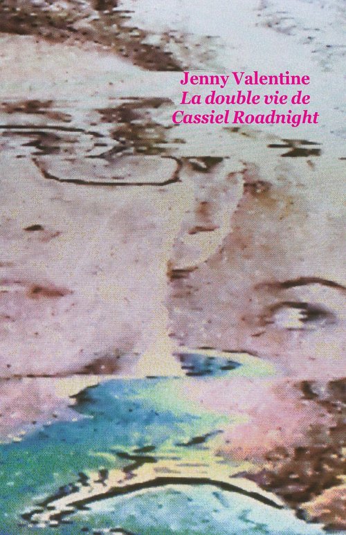 Couverture ebook de La double vie de Cassiel Roadnight, de Jenny Valentine