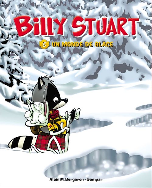 Couverture ebook de Billy Stuart - Tome 5 - Un monde de glace, de Alain M. Bergeron