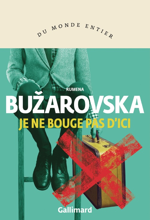 ebook cover of Je ne bouge pas d'ici, by Rumena BuZarovska