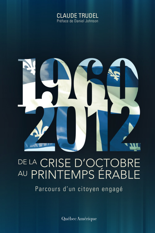 Couverture ebook de De la crise d´octobre au printemps érable, de Trudel Claude