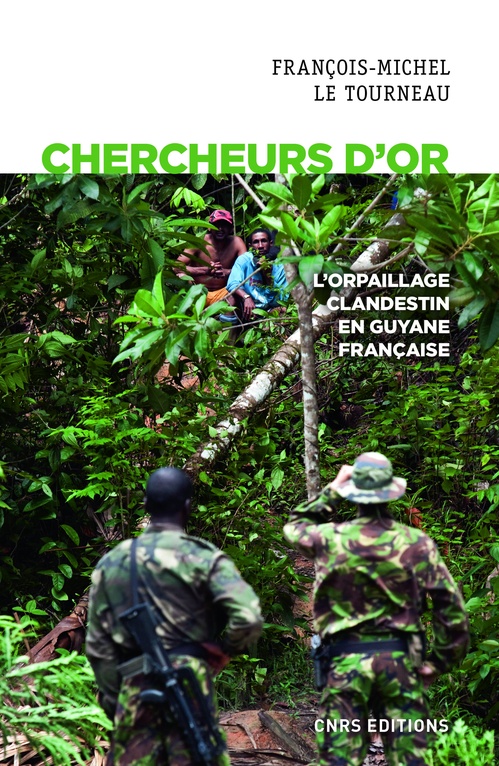 Couverture ebook de Chercheurs d'or. L'orpaillage clandestin en Guyane française, de François-michel Le tourneau