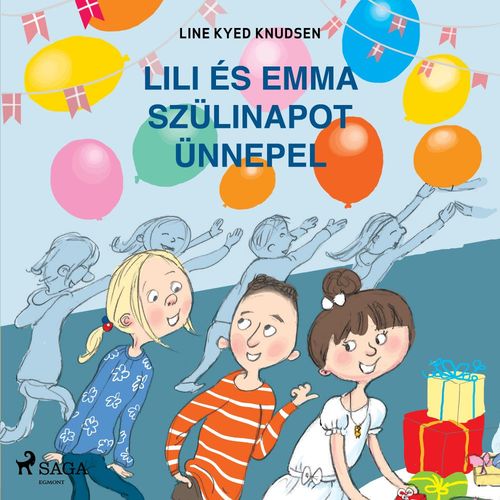 Couverture audiobook de Lili és Emma szülinapot ünnepel, de Line Kyed Knudsen