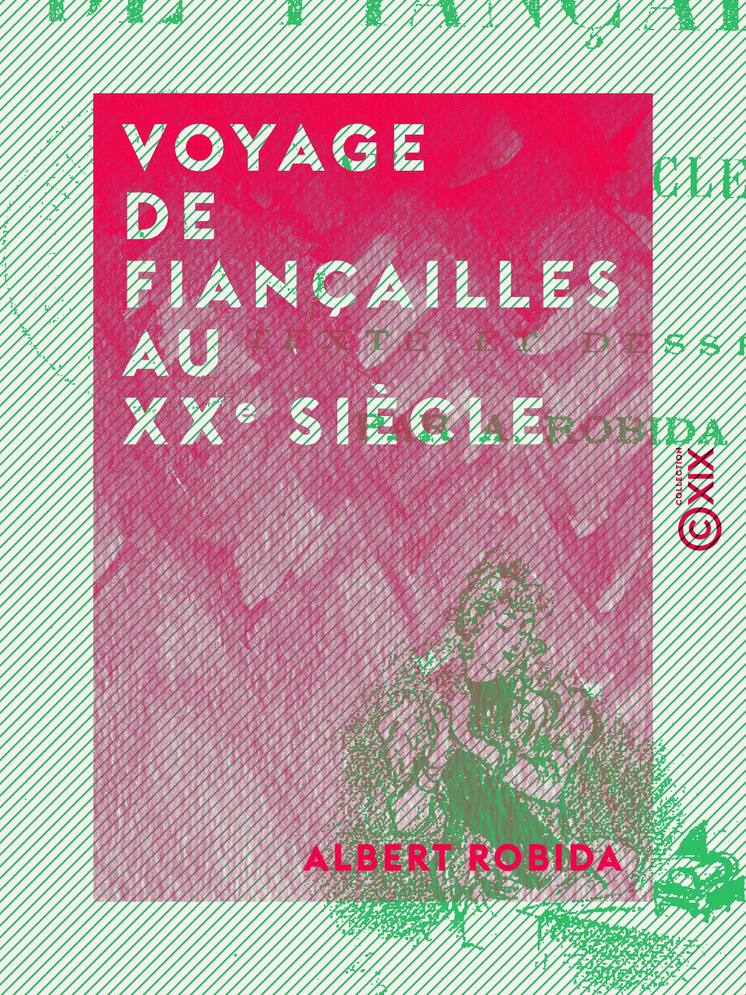 Couverture ebook de Voyage de fiançailles au XXe siècle, de Albert Robida