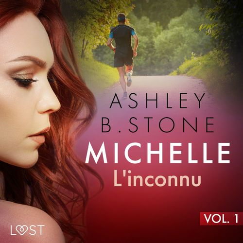 audiobook cover of Michelle 1 : L'inconnu - Une nouvelle érotique, by Ashley B. Stone