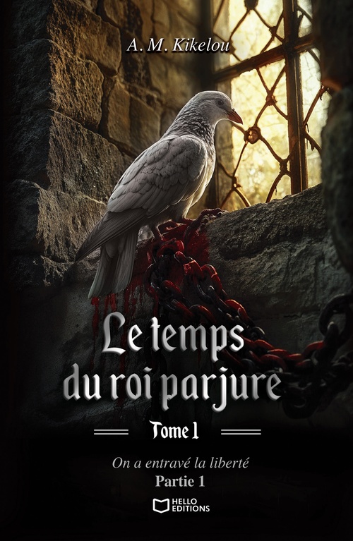Couverture ebook de Le temps du roi parjure - Tome I : On a entravé la liberté - Partie 1, de A. M. Kikelou