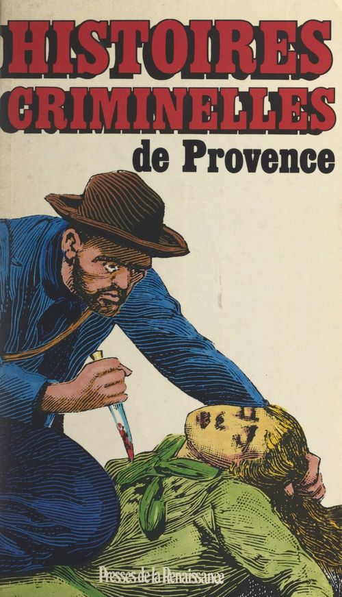 Couverture ebook de Histoires criminelles de Provence, de Pierre-yves Poindron