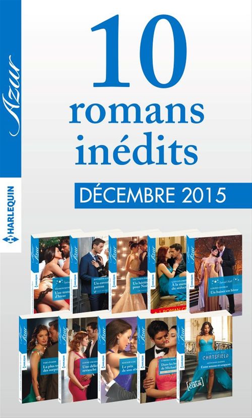 Couverture ebook de 10 romans inédits Azur + 1 gratuit (n°3655 à 3664 - décembre 2015), de Collectif