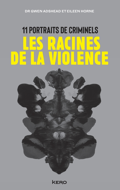 ebook cover of Les racines de la violence, by Gwen Adshead, Eileen Horne