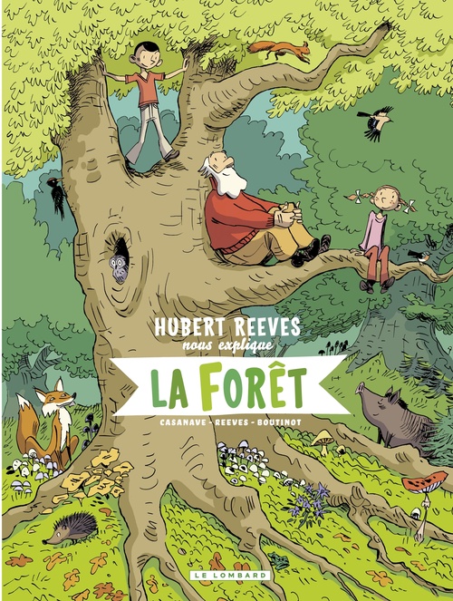 ebook cover of Hubert Reeves nous explique - tome 2 - La forêt, by Hubert Reeves, Daniel Casanave