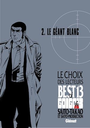 Couverture ebook de Golgo 13 - Le choix des lecteurs - Le Géant blanc, de Takao Saito