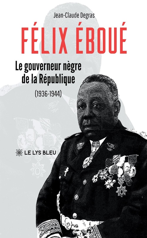 ebook cover of Félix Éboué, by Jean-Claude Degras