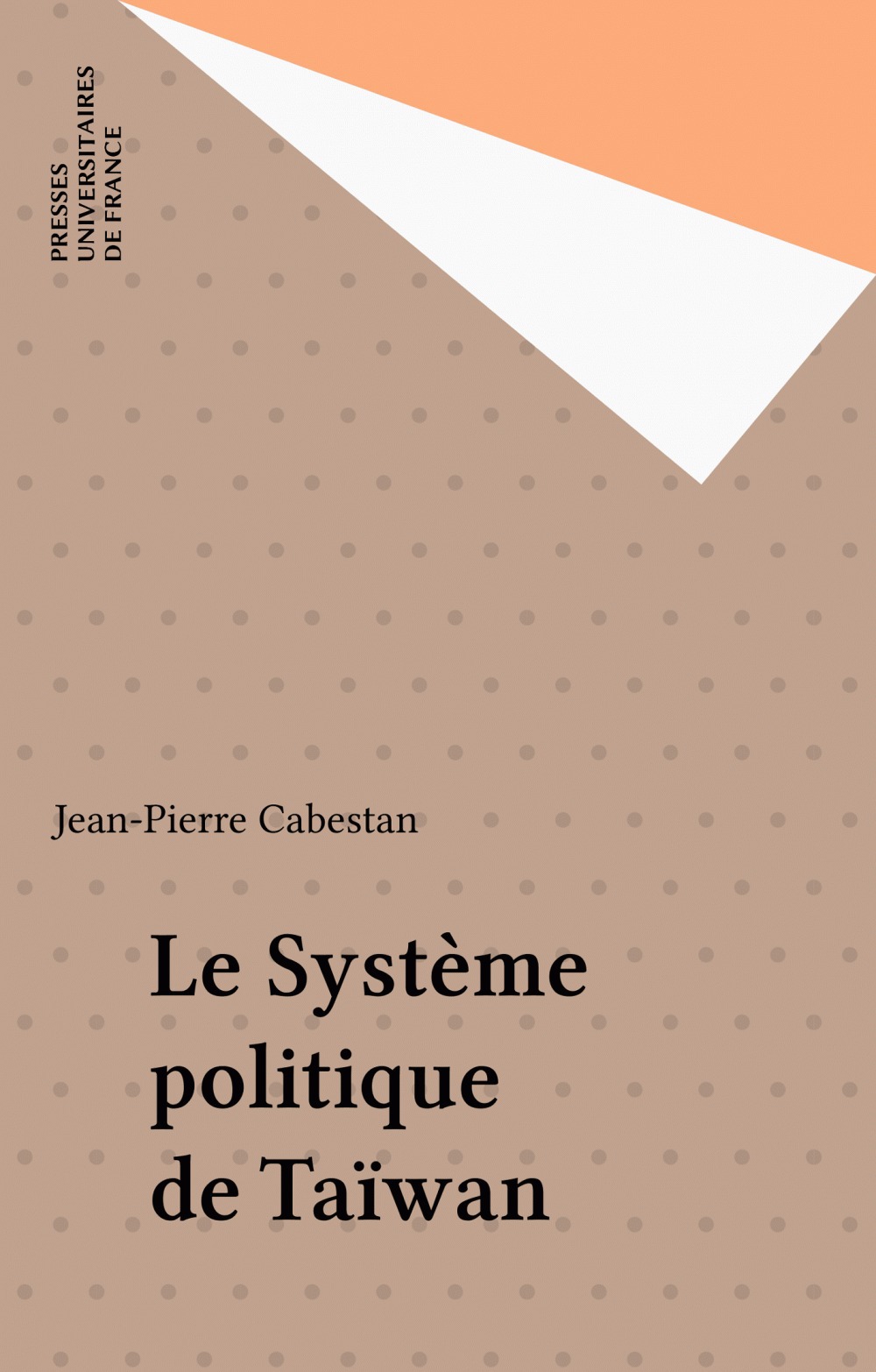 ebook cover of Le Système politique de Taïwan, by Jean-Pierre Cabestan