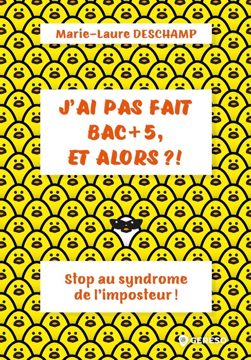 Couverture ebook de J'ai pas fait bac + 5, et alors ?!, de Marie-Laure DESCHAMP