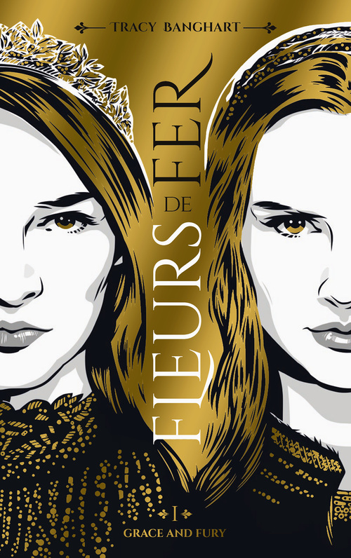 Couverture ebook de Grace and Fury - Tome 1 - Fleurs de fer, de Tracy Banghart