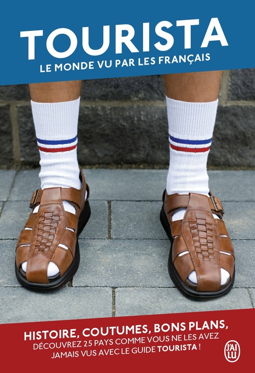 Couverture ebook de Tourista. Le monde vu par les Français, de Giulio Callegari, Lorenzo Callegari, Marie Misset