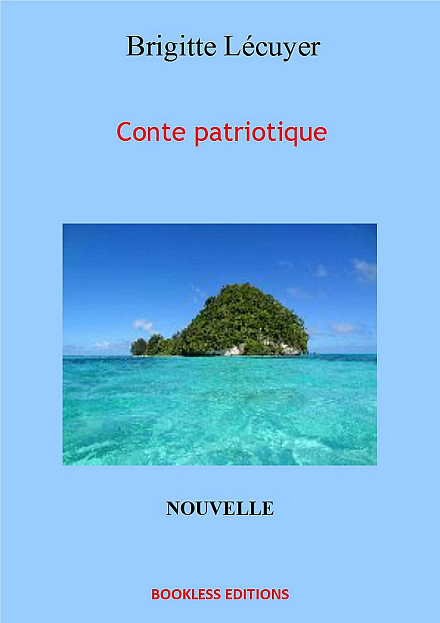 Couverture ebook de Conte patriotique, de Bookless-Editions Brigitte Lecuyer
