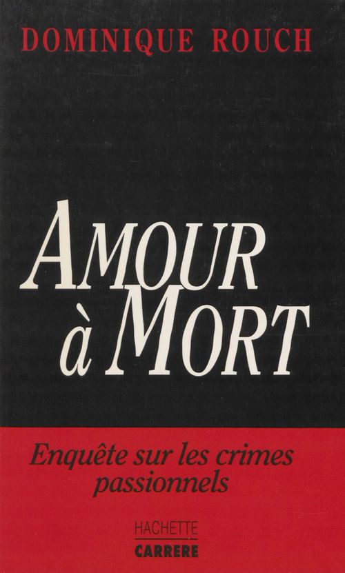 Couverture ebook de Amour à mort, de Dominique Rouch