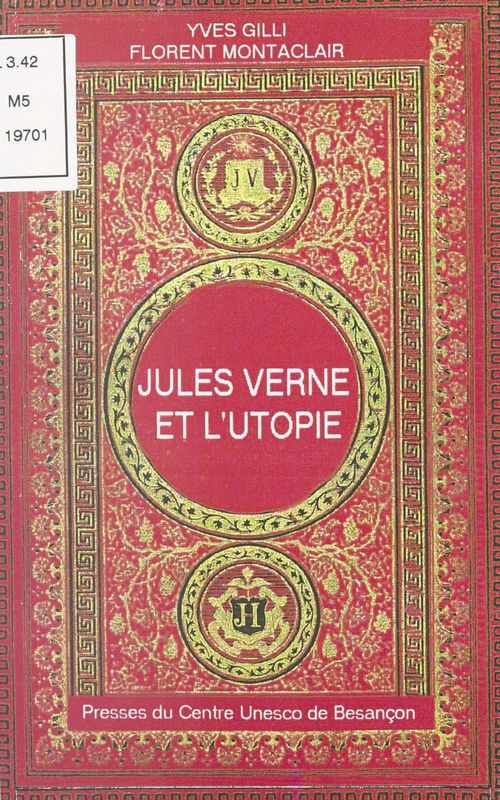 Couverture ebook de Jules Verne et l'utopie, de Yves Gilli, Florent Montaclair