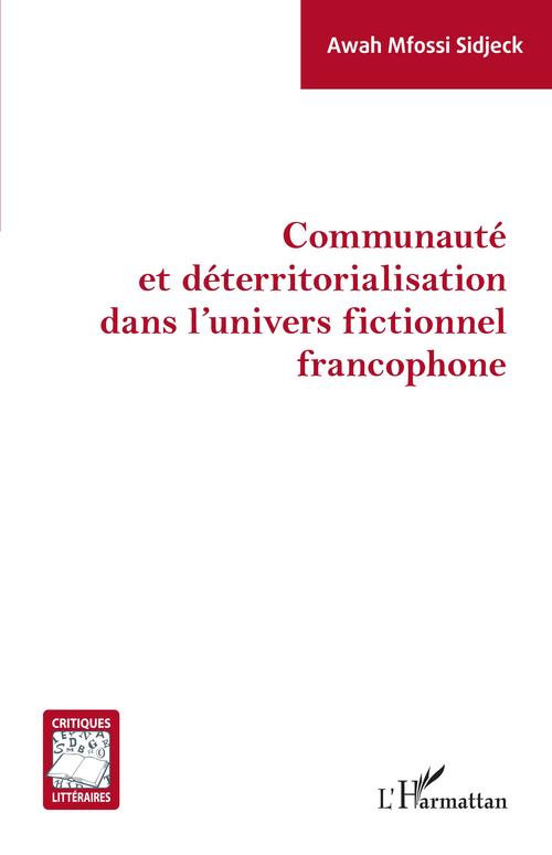 Couverture ebook de Communauté et déterritorialisation dans l'univers fictionnel francophone, de Awah Mfossi sidjeck