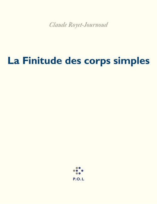 Couverture ebook de La Finitude des corps simples, de Claude Royet-Journoud