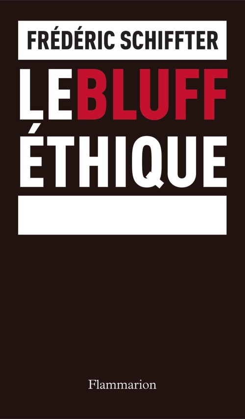 ebook cover of Le Bluff éthique, by Frédéric Schiffter