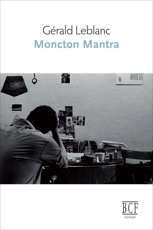 Couverture ebook de Moncton Mantra, de Leblanc Gerald