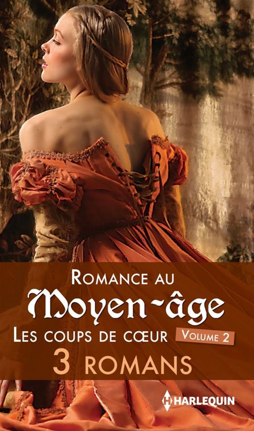ebook cover of Romance au Moyen-âge : les coups de coeur, by Joanna Fulford, Merline Lovelace, Julie Tetel