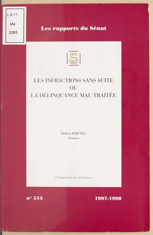 ebook cover of Les Infractions sans suite ou la Délinquance mal traitée : Les Données et les enjeux du débat, by Senat