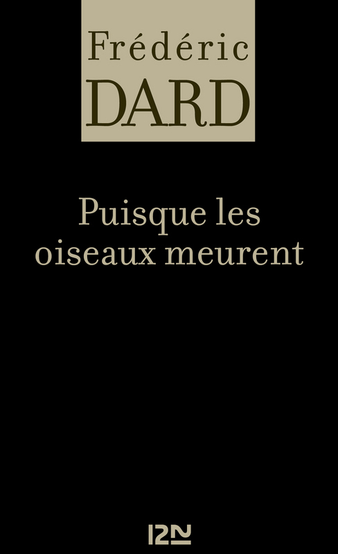 Couverture ebook de Puisque les oiseaux meurent, de Frédéric Dard