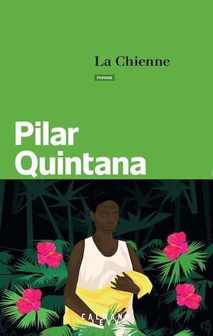 ebook cover of La Chienne, by Pilar Quintana