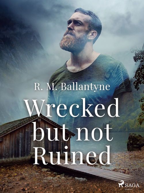 ebook cover of Wrecked but not Ruined, by R. M Ballantyne