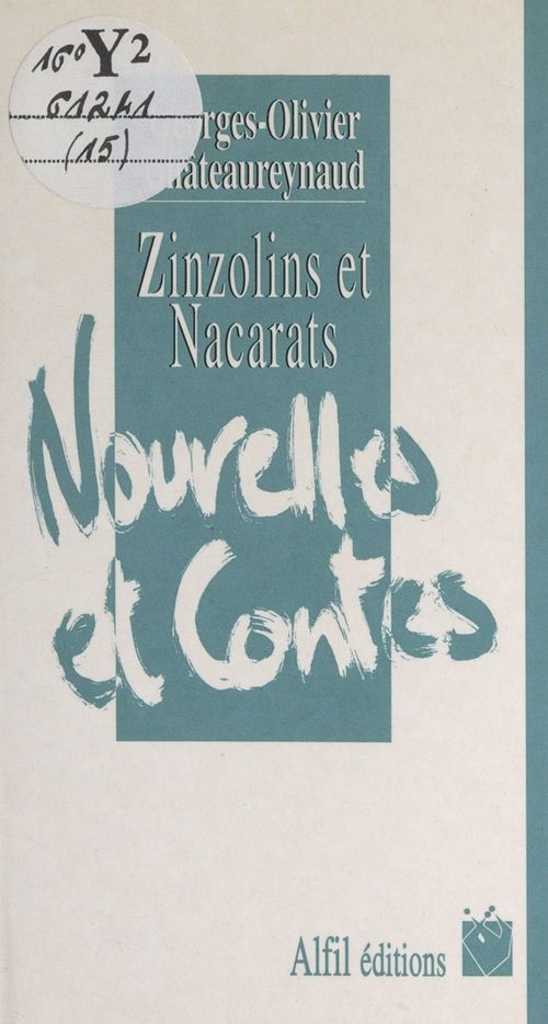 Couverture ebook de Zinzolins et Nacarats, de Georges-Olivier Châteaureynaud