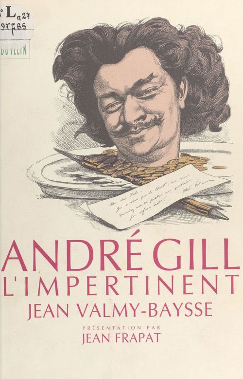 ebook cover of André Gill, l'impertinent, by Jean Valmy-Baysse